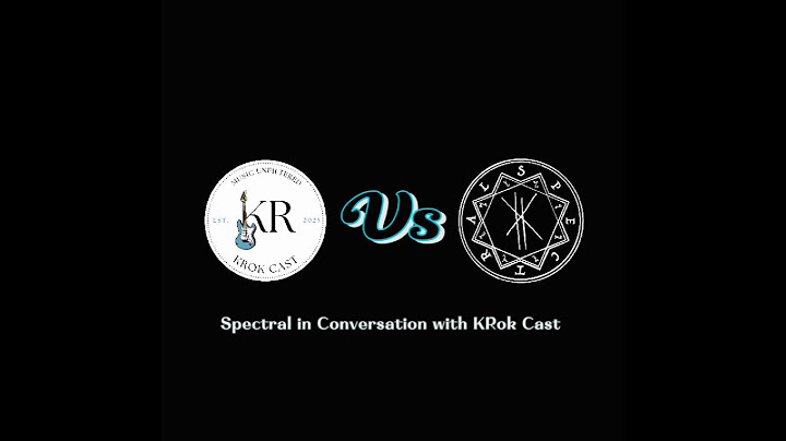 Spectral Vs KRok Cast -  A conversation