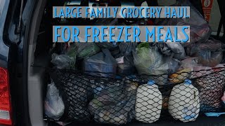 Large family Freezer Meal Grocery Haul for Chicken based meals