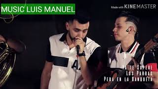YA TE SUPERE [LOS PARRAS] LETRA