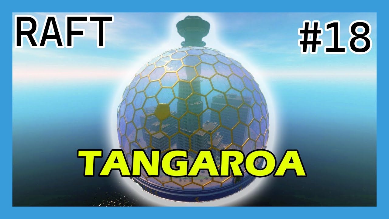 RAFT #18 / EXPLORAMOS LA CIUDAD DE TANGAROA! - YouTube