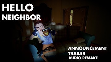 Hello Neighbor Announcement Trailer Audio Remake