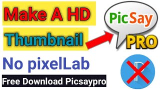 How To Make HD Thumbnail for YouTube | Picsaypro App| Thumbnail Tutorial screenshot 1