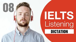 IELTS Listening Dictation 💕 Practice 8
