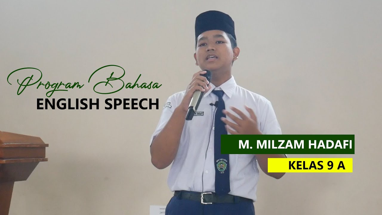 PROGRAM BAHASA (ENGLISH SPEECH) oleh Mas Muhammad Milzam Hadafi Kelas 9A