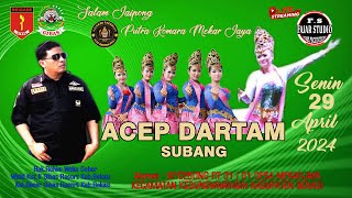 🔴 LIVE PART 2 SALAM JAIPONG ACEP DARTAM GROUP SUBANG  (PKMJ) 29 APRIL 2024 KP.CEBONG - MEKARJAYA