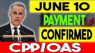 June 10 CPP & OAS Payments Confirmed – Find Out Who Gets Paid First