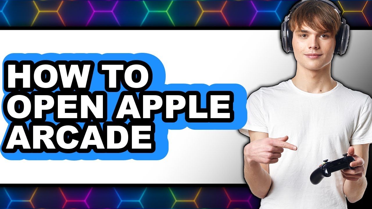 How to Open Apple Arcade (easy Method)