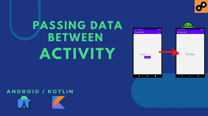 PASS DATA BETWEEN ACTIVITY | INTENT | ANDROID | KOTLIN