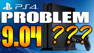 PS4 9.04 Update Problem? Issues? Broken? Worth it?