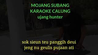 mojang subang - ujang hunter karaoke calung