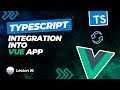 TypeScript Integration Into Vue App From Scratch #16 - Generics