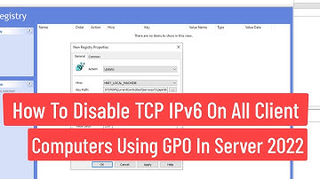 How To Disable TCP IPv6 On All Client Computers Using GPO In Windows Server 2022