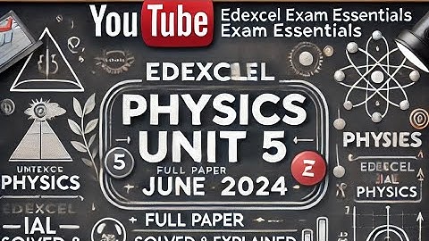 Edexcel IAL Physics Unit 5 June 2024 part-2 | Full Paper Solved & Explained |Edexcel Exam Essentials