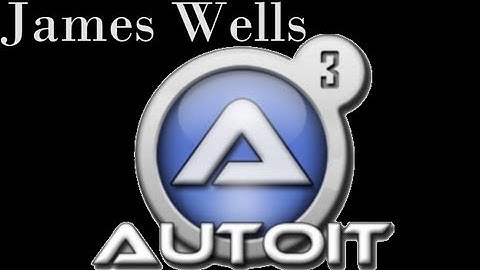 Autoit Tutorial Part 1, The Basics.