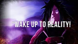 Madara Uchiha Words Wake Up To Reality