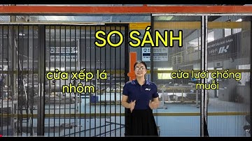 So Sánh Chi Tiết Cửa Lưới Chống Muỗi Hệ Xếp Và Cửa Lưới Xếp Lá Nhôm | Nên Sử Dụng Loại Nào?