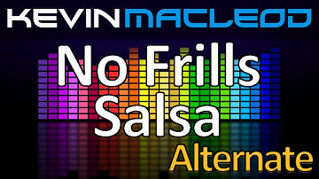 Kevin MacLeod: No Frills Salsa - Alternate