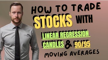 How To Trade STOCKS with Linear Regression Candles and Moving Averages 90/95 on Longer Timeframes