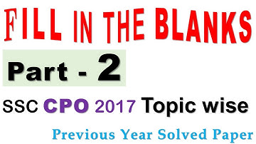 SSC CPO 2017 Fill in the blanks Part-2 Solved Previous Year Paper / Expected for SSC CPO /CGL 2018