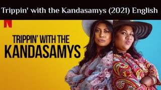 Trippin' with the Kandasamys (2021) English movie review Tamil | Sutherson Mahesh | kalekkai online