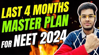 Best 4 Month Plan for NEET 2024 | How to Crack NEET in 4 Months? REVISION MASTERPLAN