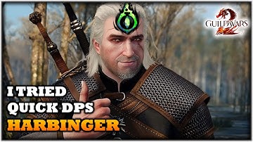 I Tried (liked) Condi Quick DPS HARBINGER - Thoughts