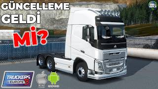 GELDİ Mİ? GELMEDİ Mİ? | TRUCKERS OF EUROPE 3 GÜNCELLEME