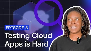 Testing Cloud Apps Shouldn’t Be This Hard