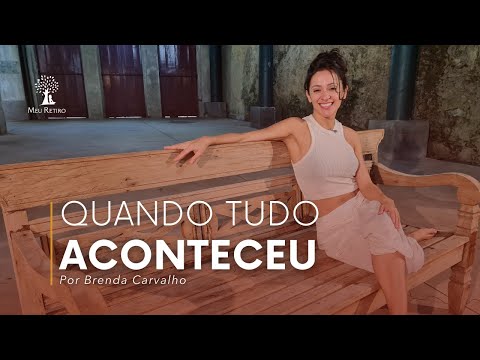 QUANDO TUDO ACONTECEU na minha vida - BRENDA CARVALHO | PORTAL MEU RETIRO