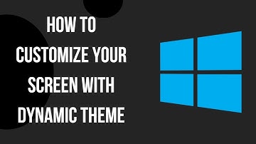 How to Customize Your Screen with Dynamic Theme