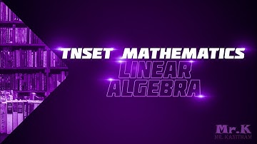 #TNSET  Maths 2018  Question Paper Discussion | Linear Algebra | Minimal Polynomial