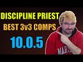 10.0.5 Discipline Priest PvP Guide 3v3 Comp Tier List | Dragonflight Season 1
