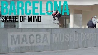 Skate of Mind / Barcelona S1E1