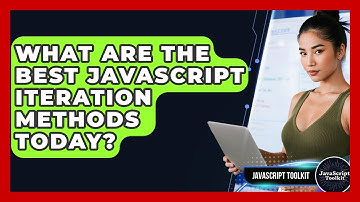 What Are The Best JavaScript Iteration Methods Today? - JavaScript Toolkit