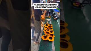 Proses pembuatan speaker 15 inch #proses #pabrik #speaker #jaditahu #begini #tahukahkamu #transducer