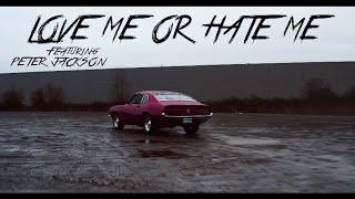 Madchild - 'Love Me, Or Hate Me' - Feat. Peter Jackson