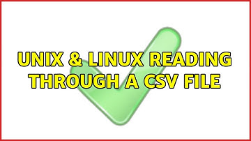 Unix & Linux: Reading through a csv file (3 Solutions!!)