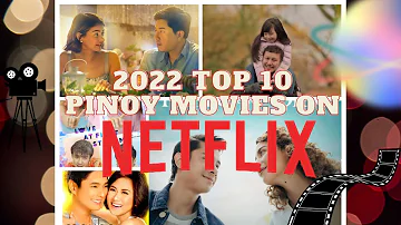 Top 10 Pinoy Movies on Netflix 2022