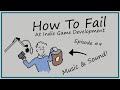 How to fail at music and sound