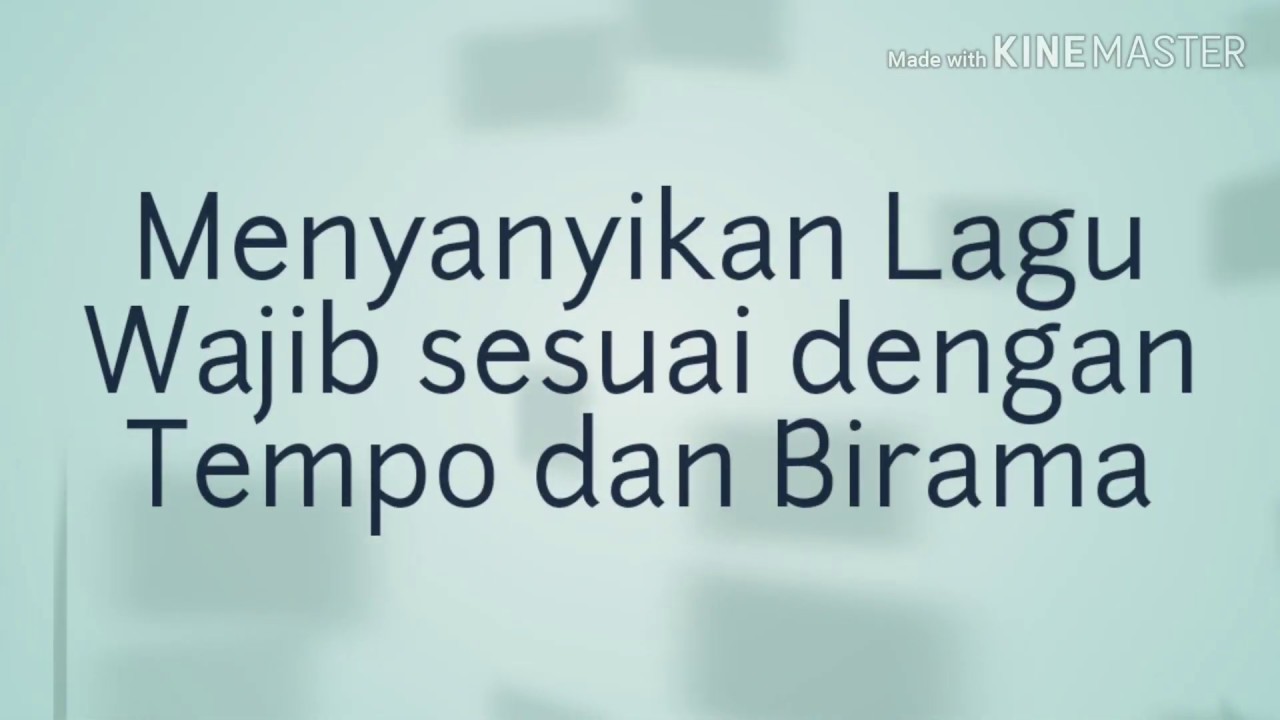 Menyanyikan Lagu Wajib sesuai dengan Tempo dan Birama. YouTube