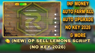 🍋 (NEW) OP Sell Lemons Script | Inf Money, Auto Farm All, Auto Upgrade & More (No Key)