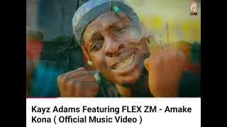 new video out Kayz Adam (amake kona)