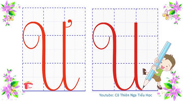 Tập viết lớp 2 - Cách viết chữ Ư hoa cỡ nhỏ (2,5 ô ly)  - Tập viết chữ hoa - Cô Nga tiểu học