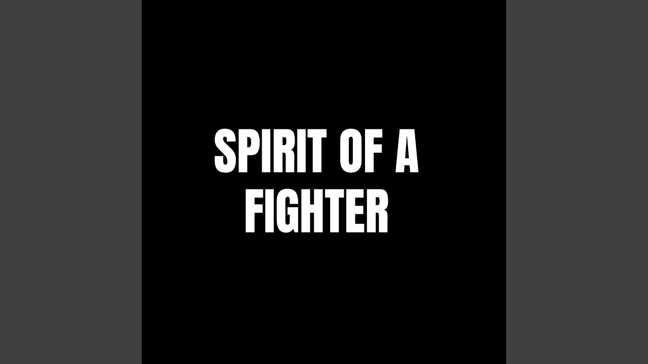 Spirit of A Fighter