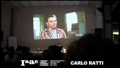 Iaac Lectures Series 2012 - Carlo Ratti