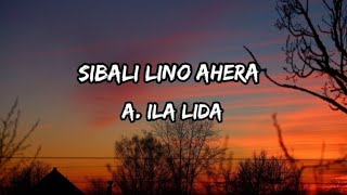 Lirik Sibali Lino Ahera - A. Ila Lida