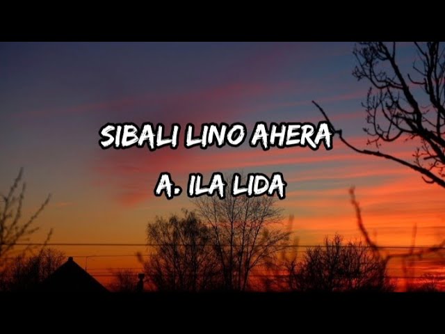 Lirik Sibali Lino Ahera - A. Ila Lida class=