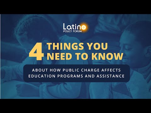 How Public Charge Affects Educations and Assistance Programs