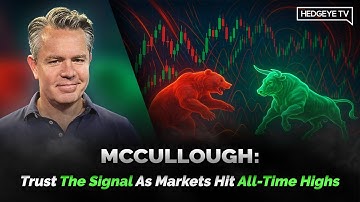 McCullough: Trust The Signal As Markets Hit All-Time Highs