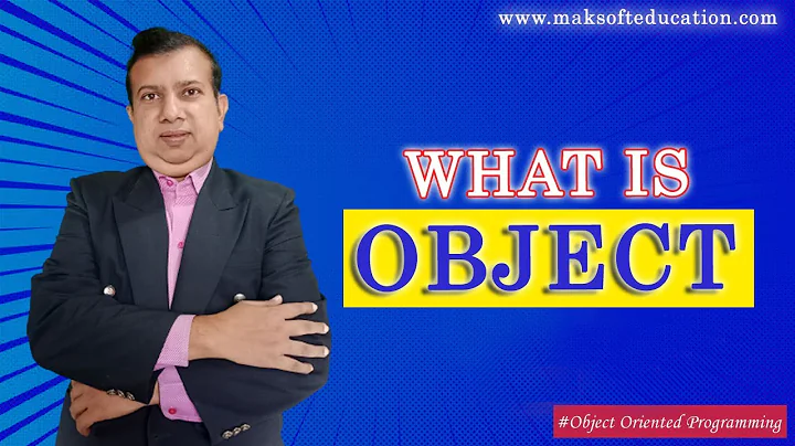 What is Object? | Understanding Object | Object Or...